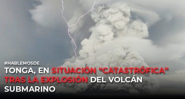 Tonga, en situación “catastrófica” tras la explosión del volcán submarino