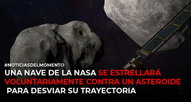 NASA estrellará voluntariamente nave contra un asteroide para "defensa planetaria"